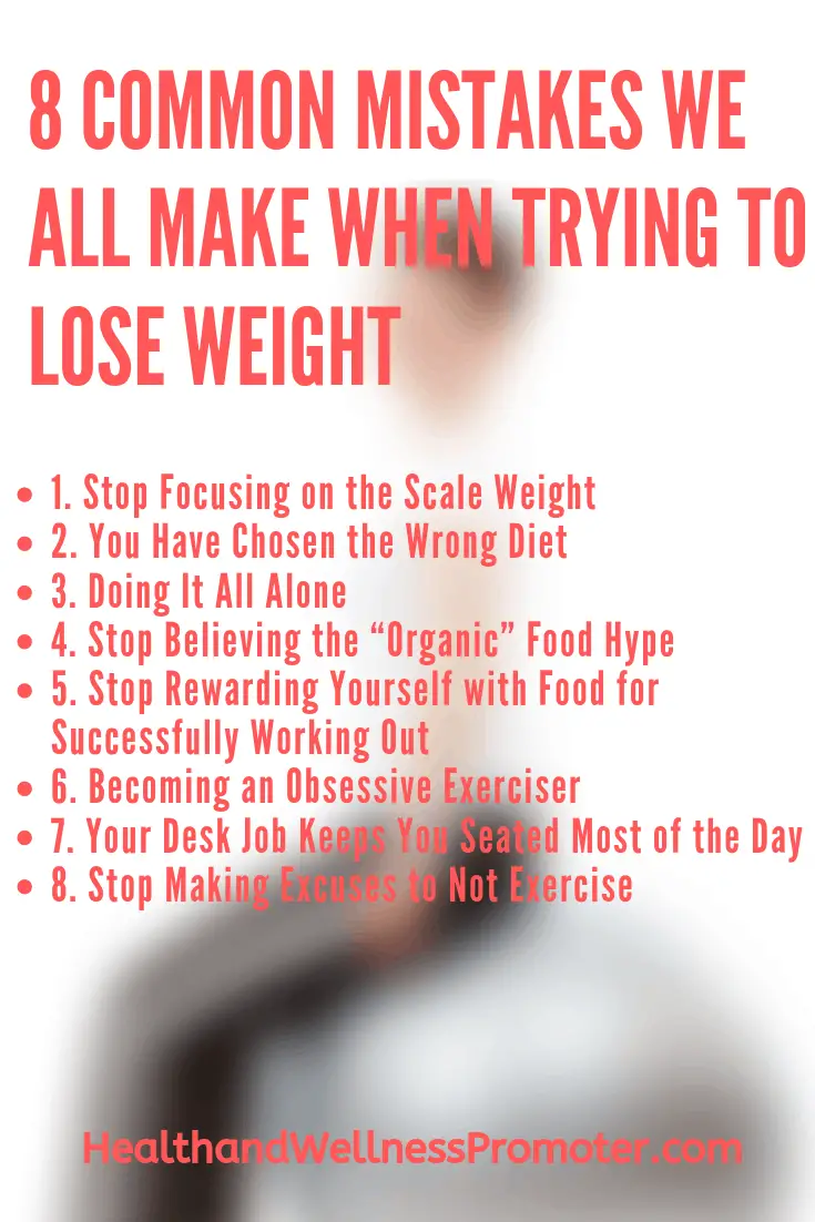 8 Common Mistakes We All Make When Trying to Lose Weight