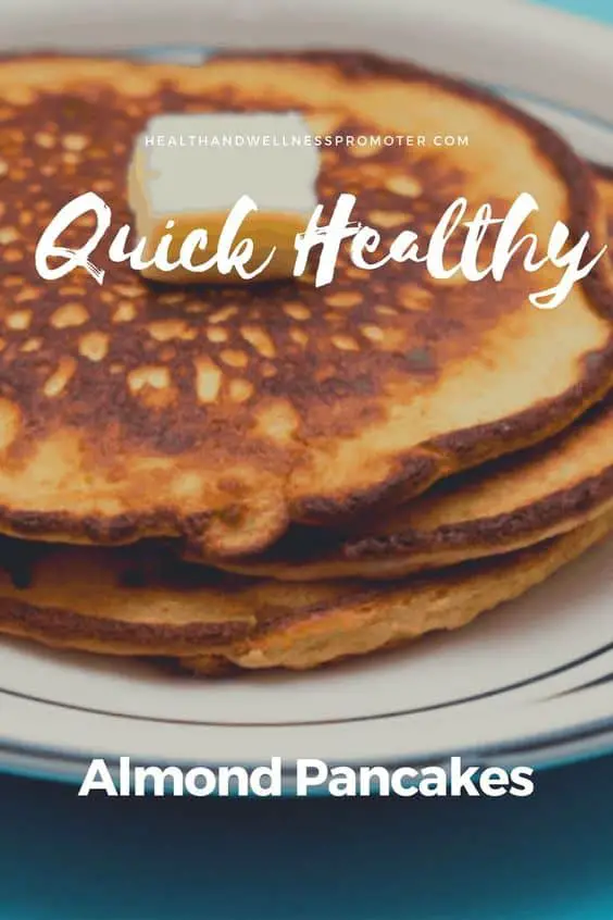 Quick Healthy Almond Pancakes.