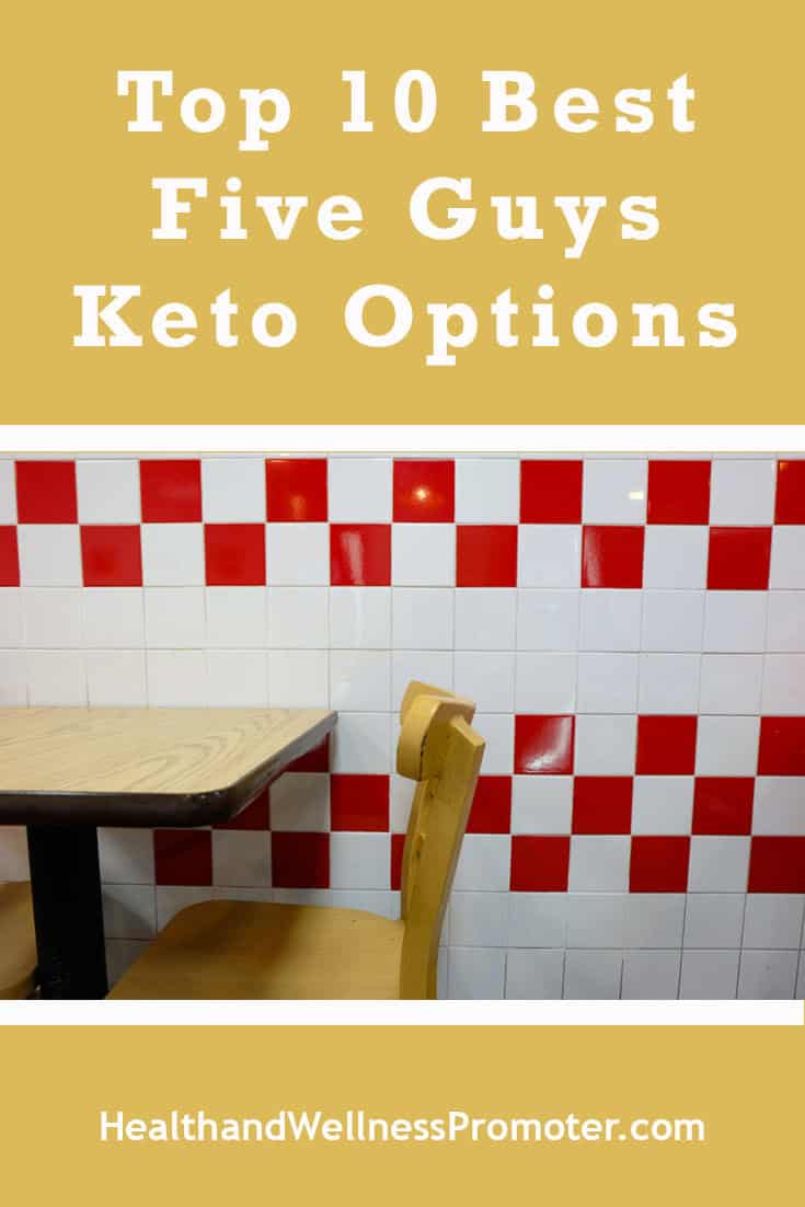 Top 10 Best Five Guys Keto Options