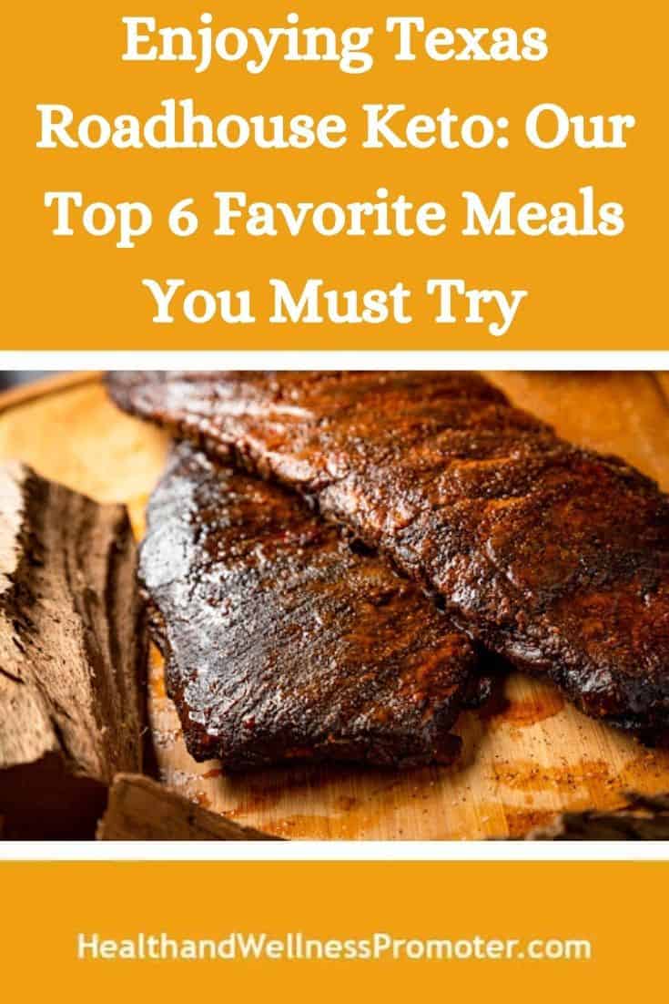 Enjoying Texas Roadhouse Keto Our Top 6 Favorite Meals You Must Try